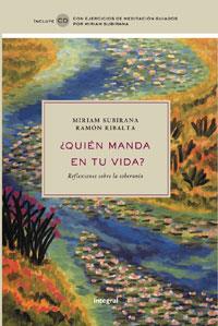 QUIEN MANDA EN TU VIDA ? | 9788498674743 | SUBIRANA, MIRIAM; RIBALTA, RAMON | Librería Castillón - Comprar libros online Aragón, Barbastro