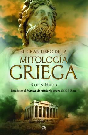 El gran libro de la mitología griega | 9788490606759 | Hard, Robin | Librería Castillón - Comprar libros online Aragón, Barbastro