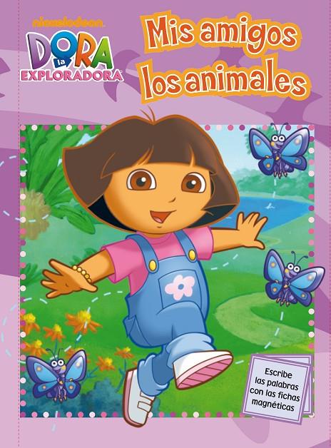 MIS AMIGOS LOS ANIMALES - DORA EXPLORADORA | 9788448831363 | NICKELODEON | Librería Castillón - Comprar libros online Aragón, Barbastro