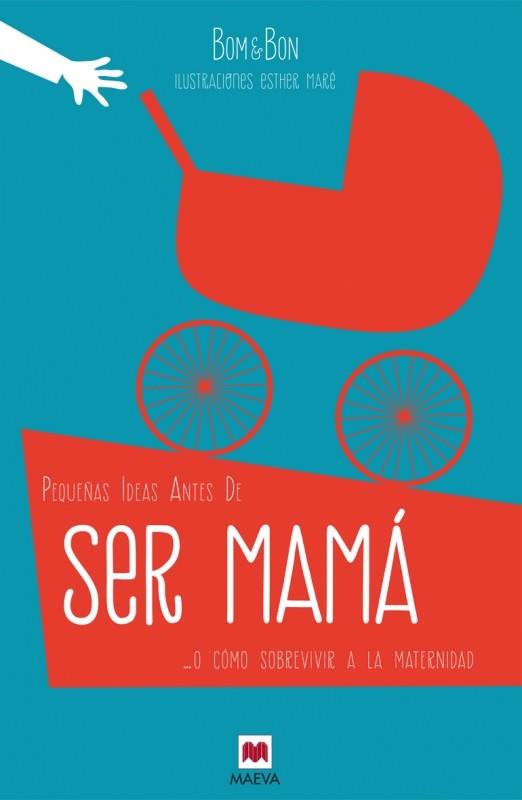 Pequeñas ideas antes de ser mamá | 9788416363490 | BOM&BON | Librería Castillón - Comprar libros online Aragón, Barbastro