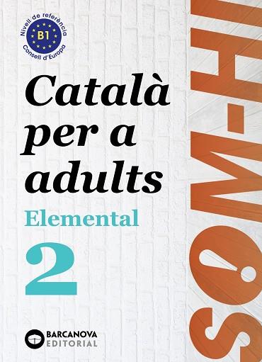 Som-hi! Elemental 2. Llengua catalana B1 | 9788448951627 | Bernadó, Cristina / Flotats, Anna Maria / Mesia, Josep | Librería Castillón - Comprar libros online Aragón, Barbastro