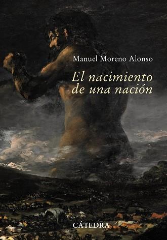 El nacimiento de una nación | 9788437626529 | Moreno Alonso, Manuel | Librería Castillón - Comprar libros online Aragón, Barbastro