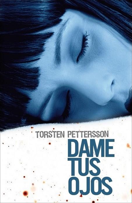 DAME TUS OJOS | 9788425345746 | PETTERSSON, TORSTEN | Librería Castillón - Comprar libros online Aragón, Barbastro