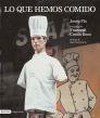 LO QUE HEMOS COMIDO | 9788423337712 | PLA, JOSEP; CATALA-ROCA, FRANCESC | Librería Castillón - Comprar libros online Aragón, Barbastro