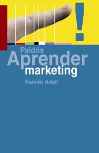 APRENDER MARKETING | 9788449319686 | ADELL, RAMON | Librería Castillón - Comprar libros online Aragón, Barbastro