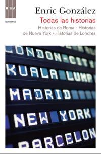 TODAS LAS HISTORIAS Y UN EPÍLOGO | 9788490061190 | GONZALEZ, ENRIC | Librería Castillón - Comprar libros online Aragón, Barbastro