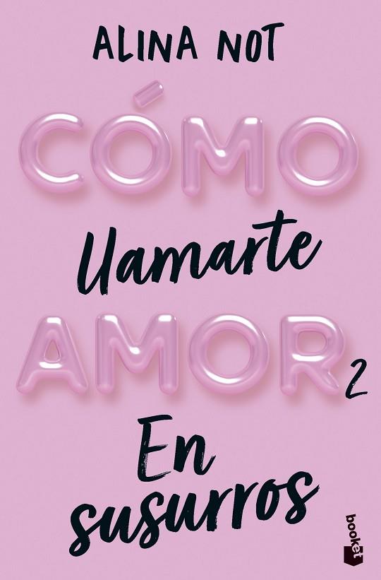 Cómo llamarte amor 2. En susurros | 9788408292296 | Not, Alina | Librería Castillón - Comprar libros online Aragón, Barbastro