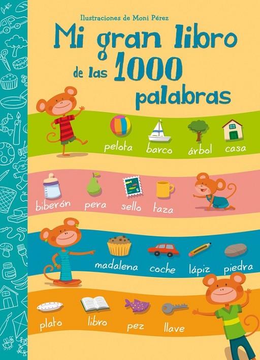 Mi gran libro de las 1000 palabras | 9788448843595 | PEREZ,MONI | Librería Castillón - Comprar libros online Aragón, Barbastro