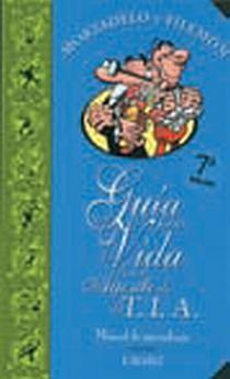 GUIA PARA LA VIDA DE UN AGENTE DE LA T.I.A. MANUAL DE APREND | 9788466608473 | IBAÑEZ, F. | Librería Castillón - Comprar libros online Aragón, Barbastro