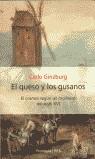 QUESO Y LOS GUSANOS, EL | 9788483073797 | GINZBURG, CARLO | Librería Castillón - Comprar libros online Aragón, Barbastro