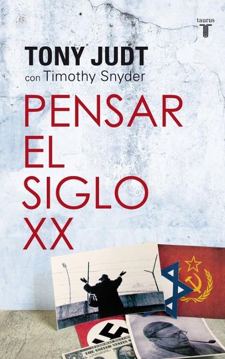 Pensar el siglo XX | 9788430609109 | Judt, Tony | Librería Castillón - Comprar libros online Aragón, Barbastro