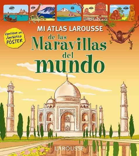 Mi Atlas Larousse de las Maravillas del Mundo | 9788416124107 | Larousse Editorial | Librería Castillón - Comprar libros online Aragón, Barbastro