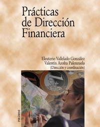 PRACTICAS DE DIRECCION FINANCIERA | 9788436816259 | VALLELADO GONZALEZ, ELEUTERIO | Librería Castillón - Comprar libros online Aragón, Barbastro