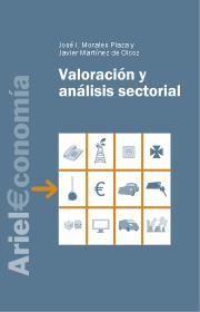 ANALISIS Y VALORACION SECTORIAL | 9788434445314 | MORALES PLAZA, JOSE I.; MARTINEZ DE OLCOZ, JAVIER | Librería Castillón - Comprar libros online Aragón, Barbastro