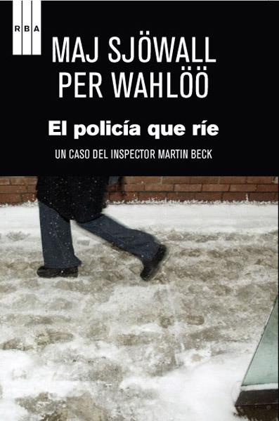 POLICIA QUE RIE, EL | 9788498678796 | SJOWALL, MAJ; WAHLOO, PER | Librería Castillón - Comprar libros online Aragón, Barbastro