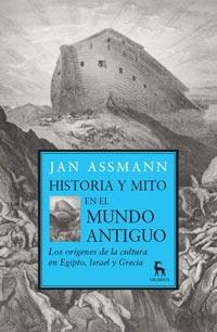 HISTORIA Y MITO EN EL MUNDO ANTIGUO | 9788424920791 | ASSMANN, JAN | Librería Castillón - Comprar libros online Aragón, Barbastro