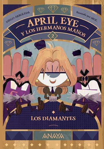 April Eye y los hermanos Manos 2. Los diamantes | 9788414339947 | Arboleda, Diego | Librería Castillón - Comprar libros online Aragón, Barbastro