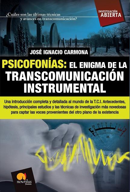 PSICOFONIAS : EL ENIGMA DE LA TRANSCOMUNICACION | 9788497639309 | CARMONA, JOSE IGNACIO | Librería Castillón - Comprar libros online Aragón, Barbastro