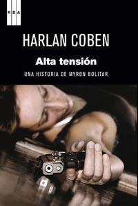 ALTA TENSIÓN : UNA HISTORIA DE MYRON BOLITAR | 9788498679380 | COBEN, HARLAN | Librería Castillón - Comprar libros online Aragón, Barbastro