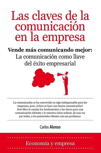 CLAVES DE LA COMUNICACIÓN EN LA EMPRESA, LAS | 9788492924936 | ALONSO, JUAN CARLOS | Librería Castillón - Comprar libros online Aragón, Barbastro