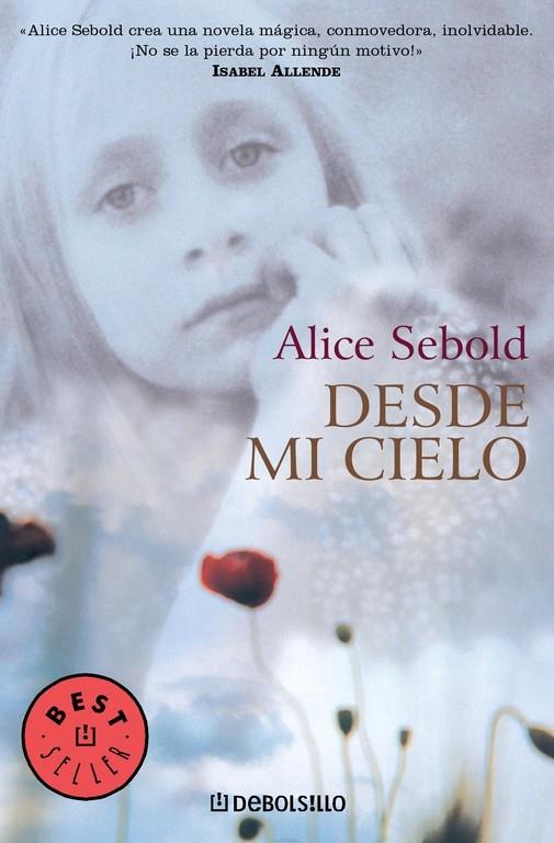 DESDE MI CIELO (DEBOLSILLO) | 9788497931472 | Alice Sebold | Librería Castillón - Comprar libros online Aragón, Barbastro