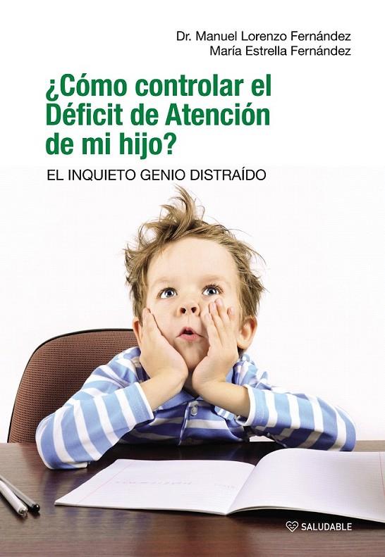 ¿Cómo controlar el déficit de atención de mi hijo? | 9788481989397 | Fernández, Manuel; Fernández, Estrella | Librería Castillón - Comprar libros online Aragón, Barbastro