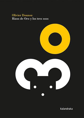 Rizos de Oro y los tres osos | 9788413431420 | Douzou, Olivier | Librería Castillón - Comprar libros online Aragón, Barbastro