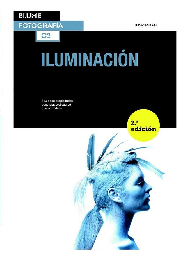 Blume Fotografía. Iluminación | 9788415317708 | Präkel, David | Librería Castillón - Comprar libros online Aragón, Barbastro