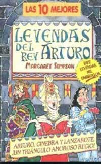 LEYENDAS DEL REY ARTURO (LAS 10 MEJORES) | 9788427222533 | SIMPSON, MARGARET | Librería Castillón - Comprar libros online Aragón, Barbastro