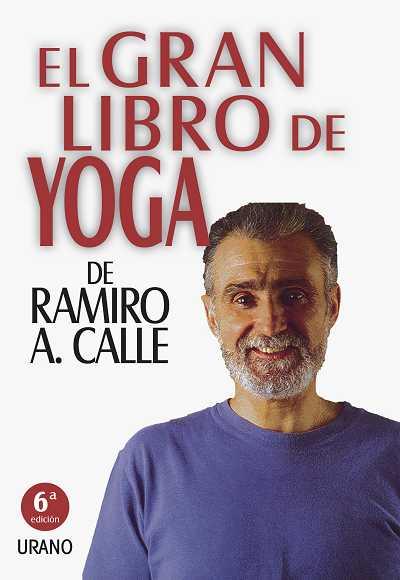 GRAN LIBRO DE YOGA, EL | 9788479533137 | CALLE, RAMIRO | Librería Castillón - Comprar libros online Aragón, Barbastro