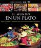 MUNDO EN UN PLATO, EL | 9788403511149 | EQUIPO DORLING | Librería Castillón - Comprar libros online Aragón, Barbastro