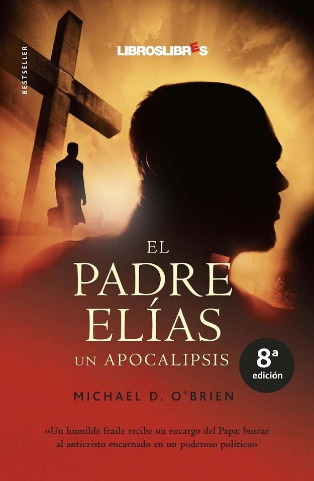 PADRE ELIAS, EL : UN APOCALIPSIS | 9788496088528 | O'BRIEN, MICHAEL D. | Librería Castillón - Comprar libros online Aragón, Barbastro