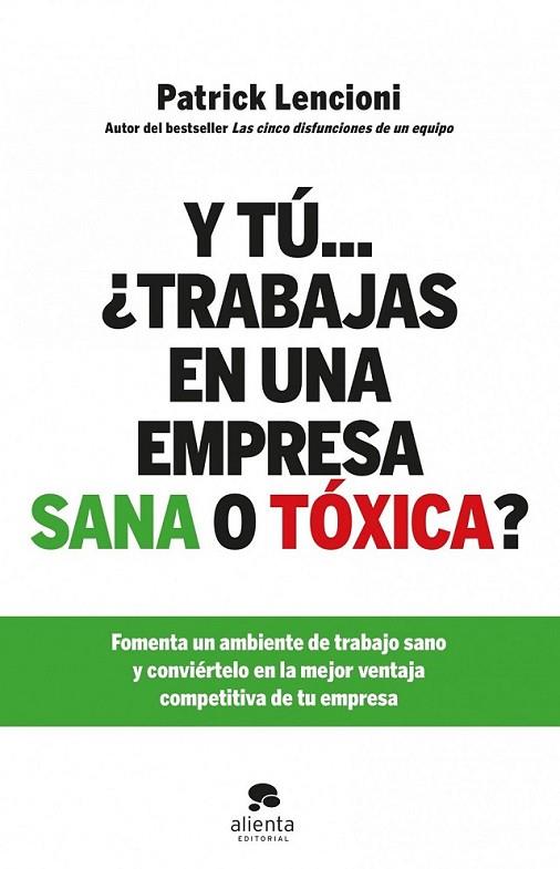 Y tú... ¿trabajas en una empresa sana o tóxica? | 9788415320579 | Lencioni, Patrick | Librería Castillón - Comprar libros online Aragón, Barbastro