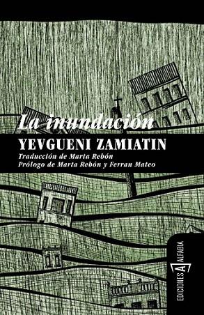 INUNDACION, LA | 9788493794309 | ZAMIATIN, YEVGUENI | Librería Castillón - Comprar libros online Aragón, Barbastro