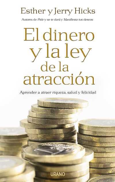 DINERO Y LA LEY DE LA ATRACCION, EL | 9788479537197 | HICKS, JERRY Y ESTHER | Librería Castillón - Comprar libros online Aragón, Barbastro