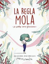 La regla mola (si sabes cómo funciona) | 9788417922986 | Cristina Torrón (Menstruita) / Salvia, Anna | Librería Castillón - Comprar libros online Aragón, Barbastro