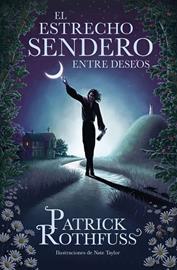 El estrecho sendero entre deseos | 9788401032974 | Rothfuss, Patrick | Librería Castillón - Comprar libros online Aragón, Barbastro