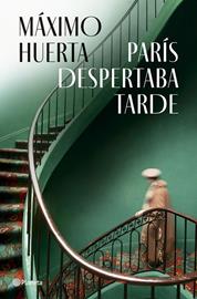 París despertaba tarde | 9788408282396 | Huerta, Máximo | Librería Castillón - Comprar libros online Aragón, Barbastro