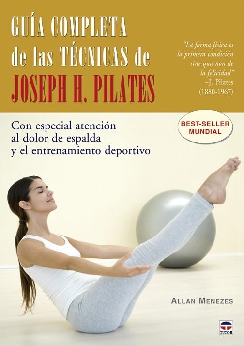 GUÍA COMPLETA DE LAS TÉCNICAS DE JOSEPH H. PILATES | 9788479027629 | Menezes, Allan | Librería Castillón - Comprar libros online Aragón, Barbastro