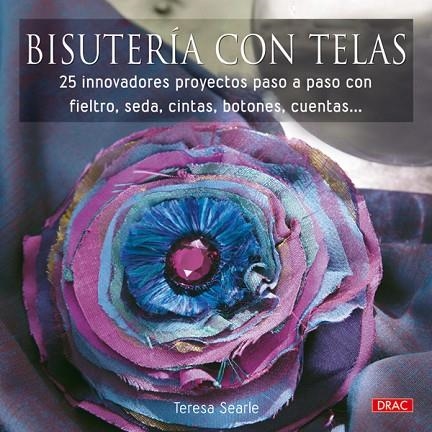 BISUTERÍA CON TELAS | 9788498740639 | Searle, Teresa | Librería Castillón - Comprar libros online Aragón, Barbastro