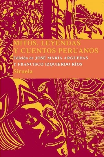 MITOS LEYENDAS Y CUENTOS PERUANOS | 9788498412901 | ARGUEDAS, JOSE MARIA; IZQUIERDO RIOS, FRANCISCO | Librería Castillón - Comprar libros online Aragón, Barbastro