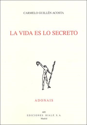 VIDA ES LO SECRETO, LA | 9788432137174 | GUILLEN ACOSTA, CARMELO | Librería Castillón - Comprar libros online Aragón, Barbastro