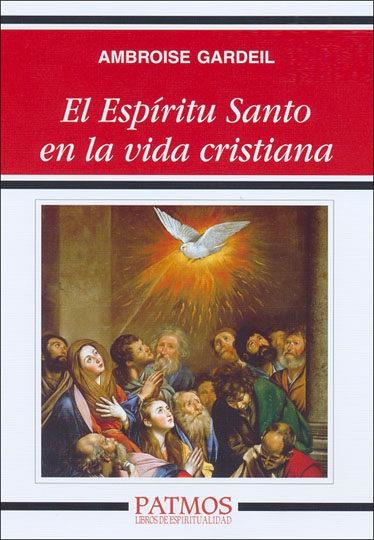 ESPÍRITU SANTO EN LA VIDA CRISTIANA, EL | 9788432131806 | GARDEIL, AMBROISE | Librería Castillón - Comprar libros online Aragón, Barbastro