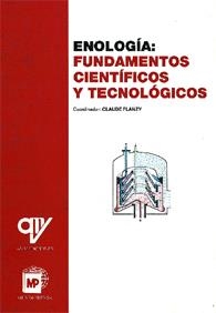 ENOLOGÍA : FUNDAMENTOS CIENTÍFICOS Y TECNOLÓGICOS | 9788484760740 | FLANZY, C. (COORD.) | Librería Castillón - Comprar libros online Aragón, Barbastro