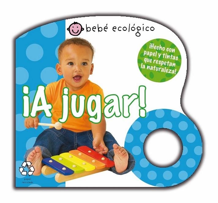 A JUGAR - BEBE ECOLOGICO | 9788479423407 | Librería Castillón - Comprar libros online Aragón, Barbastro