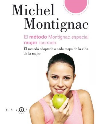 METODO MONTIGNAC ESPECIAL MUJER ILUSTRADO, EL | 9788496599413 | MONTIGNAC, MICHEL | Librería Castillón - Comprar libros online Aragón, Barbastro