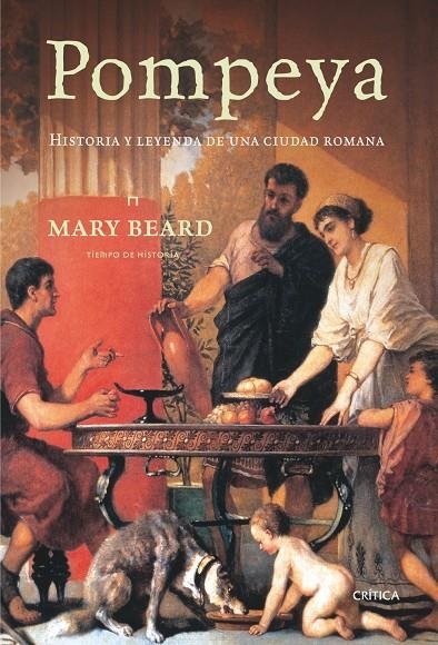 POMPEYA : HISTORIA Y LEYENDA DE UNA CIUDAD ROMANA | 9788498920000 | BEARD, MARY | Librería Castillón - Comprar libros online Aragón, Barbastro