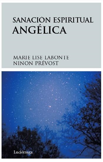 SANACION ESPIRITUAL ANGELICA | 9788492545018 | LABONTE, MARIE LISE | Librería Castillón - Comprar libros online Aragón, Barbastro