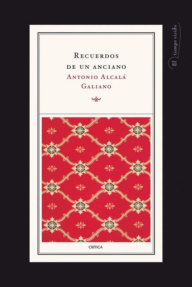 RECUERDOS DE UN ANCIANO | 9788498920017 | ALCALA GALIANO, ANTONIO | Librería Castillón - Comprar libros online Aragón, Barbastro