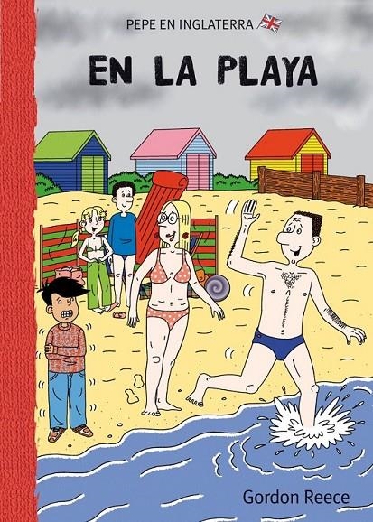 EN LA PLAYA - PEPE EN INGLATERRA 7 | 9788479423254 | REECE, GORDON | Librería Castillón - Comprar libros online Aragón, Barbastro